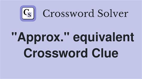 approx crossword clue